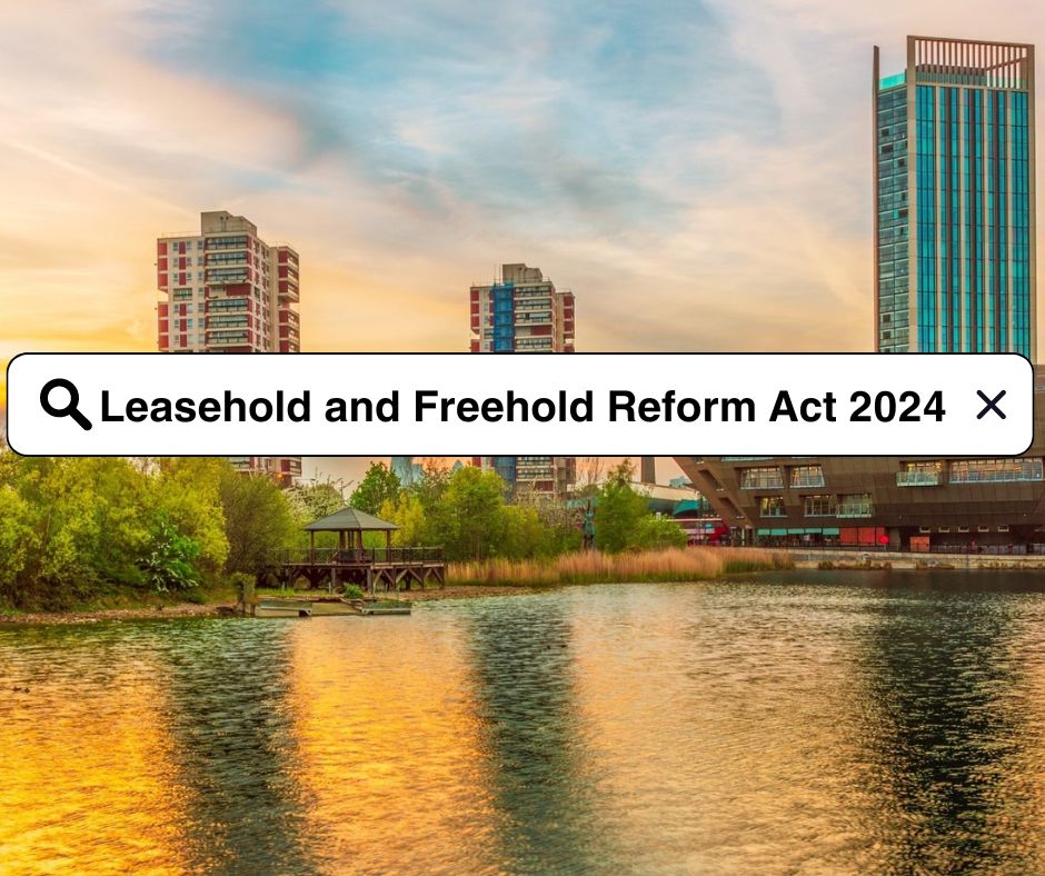 Leasehold and Freehold Reform Act 2024